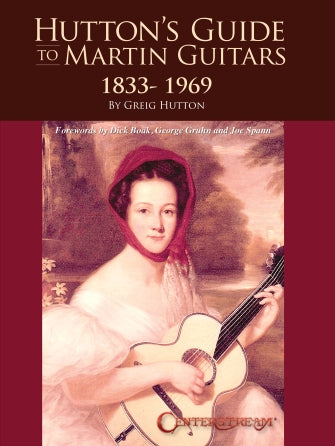 Hutton's Guide to Martin Guitars: 1833-1969 (book)